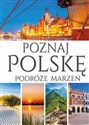 Poznaj Polskę Podróże marzeń books in polish