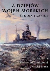 Z dziejów wojen morskich Studia i szkice polish books in canada
