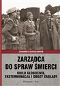 Zarządca do spraw śmierci Odilo Globocnik, eksterminacja i obozy zagłady Bookshop