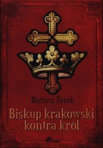 Biskup krakowski kontra król  