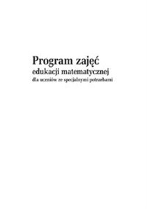 Program zajęć edukacji matematycznej dla uczniów ze specjalnymi potrzebami Polish Books Canada