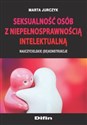 Seksualność osób z niepełnosprawnością intelektualną Nauczycielskie (de)konstrukcje pl online bookstore