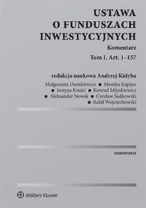 Ustawa o funduszach inwestycyjnych Komentarz Tom I. Art. 1-157 Canada Bookstore