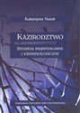 Kazirodztwo Studium prawnokarne i kryminologiczne  