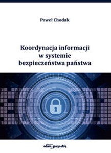 Koordynacja informacji w systemie bezpieczeństwa państwa online polish bookstore