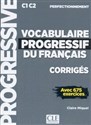 Vocabulaire progressif du français Niveau perfectionnement Corrigés - Claire Miquel