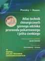 Atlas technik chirurgicznych górnego odcinka przewodu pokarmowego i jelita cienkiego Polish Books Canada