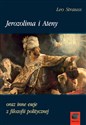 Jerozolima i Ateny oraz inne eseje z filozofii politycznej - Leo Strauss