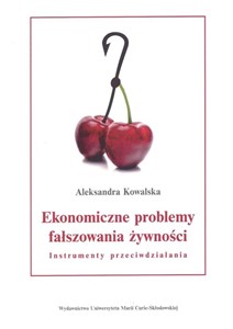 Ekonomiczne problemy fałszowania żywności. Instrumenty przeciwdziałania polish books in canada