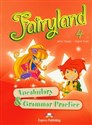 Fairyland 4 Vocabulary & Grammar Practice Szkoła podstawowa  