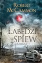 Łabędzi śpiew Księga 1 - Robert McCammon Polish Books Canada