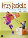 Szkolni Przyjaciele Matematyka 1 Karty ćwiczeń Część 1 Szkoła podstawowa - Aniela Chankowska, Kamila Łyczek