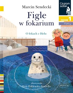 Figle w fokarium. Czytam sobie. Poziom 1  Canada Bookstore