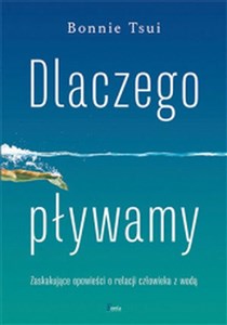 Dlaczego pływamy Dlaczego pływamy - Polish Bookstore USA