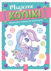 Magiczne koniki Aktywizujące zabawy dla dziewczynek - Polish Bookstore USA