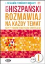 Język hiszpański Rozmawiaj na każdy temat 1 Repetytorium tematyczno-leksykalne - Fernandez Morante Benjamin