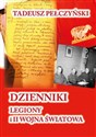 Dzienniki Legiony i II wojna światowa - Tadeusz Pełczyński chicago polish bookstore
