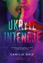 Ukryte intencje - Camille Gale
