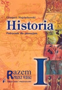 Historia Razem przez wieki 1 Podręcznik Zrozumieć przeszłość Gimnazjum polish books in canada