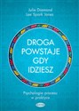 Droga powstaje, gdy idziesz Psychologia procesu w praktyce - Julie Diamond, Lee Spark Jones