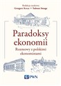 Paradoksy ekonomii Rozmowy z polskimi ekonomistami Canada Bookstore