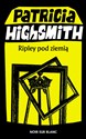 Ripley pod ziemią - Patricia Highsmith