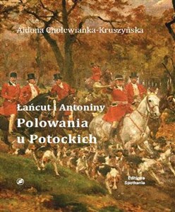 Łańcut i Antoniny Polowania u Potockich to buy in Canada