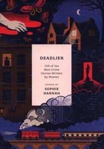 Deadlier 100 of the Best Crime Stories Written by Women chicago polish bookstore