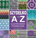 Szydełko od A do Z wyd. 2024 - Opracowanie Zbiorowe