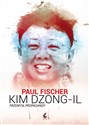 Kim Dzong Il Przemysł propagandy - Paul Fischer