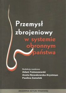 Przemysł zbrojeniowy wsystemie obronnym państwa 