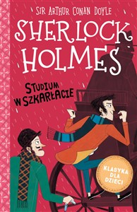 Klasyka dla dzieci Tom 1 Sherlock Holmes Studium w szkarłacie in polish