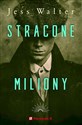 Stracone miliony - Jess Walter