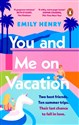 You and Me on Vacation - Emily Henry bookstore