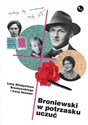 Broniewski w potrzasku uczuć Listy Władysława Broniewskiego i Ireny Helman - Dariusz Pachocki