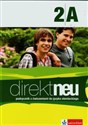 Direkt neu 2A Podręcznik z ćwiczeniami do języka niemieckiego + CD Szkoła ponadgimnazjalna in polish