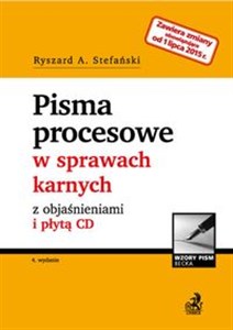 Pisma procesowe w sprawach karnych z objaśnieniami i płytą CD - po nowelizacji z 1 lipca 2015 r. books in polish