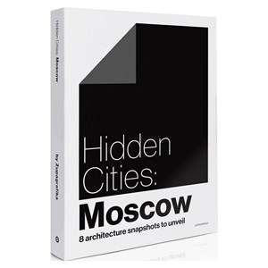 Hidden Cities Moscow 