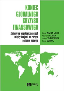 Koniec globalnego kryzysu finansowego Zmiany we współzależnościach między krajami na różnym poziomie rozwoju Bookshop