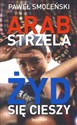 Arab strzela Żyd się cieszy  