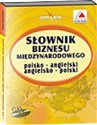 Słownik biznesu międzynarodowego polsko-angielski angielsko-polski   