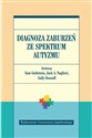 Diagnoza zaburzeń ze spektrum autyzmu - Opracowanie Zbiorowe