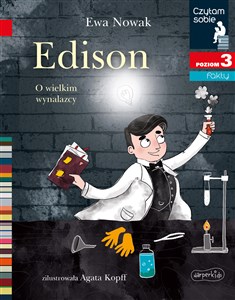 Edison. O wielkim wynalazcy. Czytam sobie. Poziom 3 polish usa