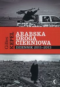 Arabska droga cierniowa Dziennik 2011-2013 Bookshop