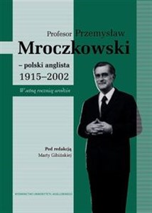 Profesor Przemysław Mroczkowski polski anglista 1915-2002  