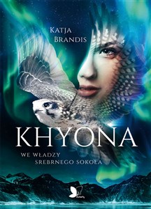 Khyona We władzy srebrnego sokoła - Polish Bookstore USA