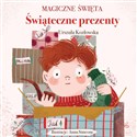 Świąteczne prezenty magiczne święta - Anna Simeone (ilustr.), Urszula Kozłowska