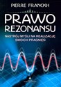 Prawo rezonansu Nastrój myśli na realizację swoich pragnień - Polish Bookstore USA