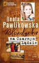 Blondynka na Czarnym Lądzie - Beata Pawlikowska chicago polish bookstore