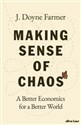 Making Sense of Chaos  - J. Doyne Farmer polish books in canada